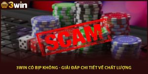 3WIN Có Bịp Không - Giải Đáp Chi Tiết Về Chất Lượng