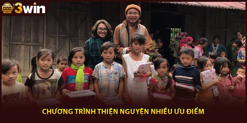 Chương trình thiện nguyện nhiều ưu điểm