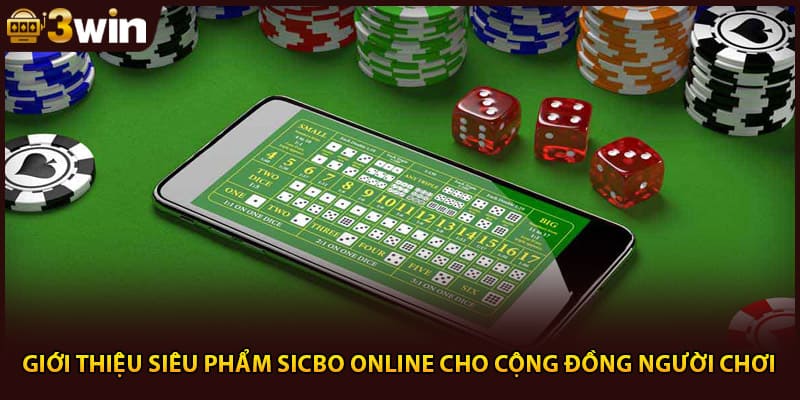 Giới thiệu siêu phẩm sicbo online cho cộng đồng người chơi