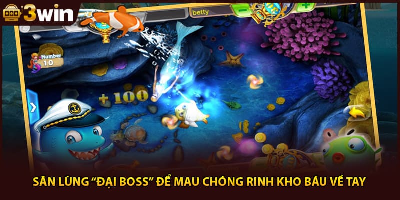 Săn lùng “đại boss” để mau chóng rinh kho báu về tay
